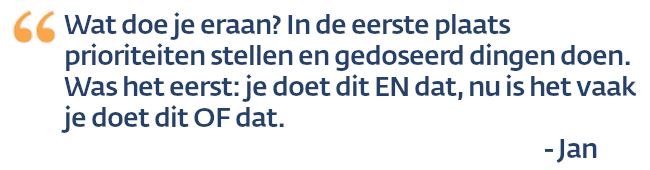 quote Jan over vermoeidheid: Kies niet dit EN dat maar dit OF dat